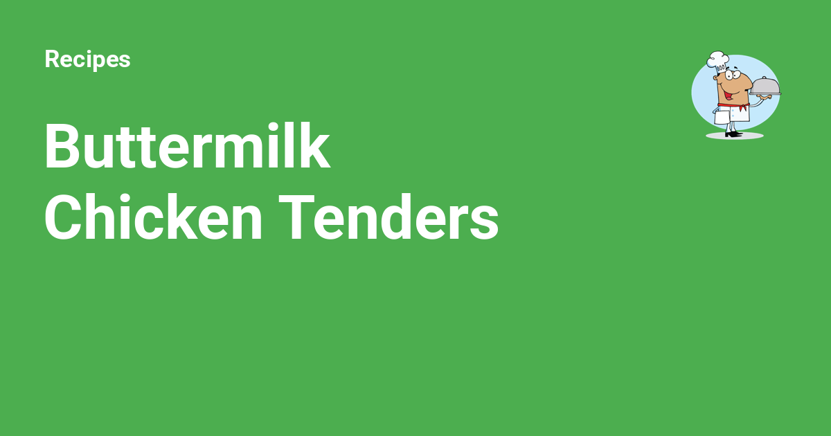 Buttermilk Chicken Tenders Recipes
